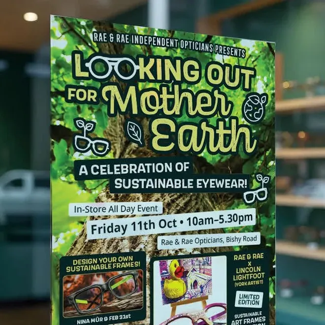 Rae & Rae Opticians' Looking Out for Mother Earth sustainable eyewear poster in their Bishopthorpe Road shop window